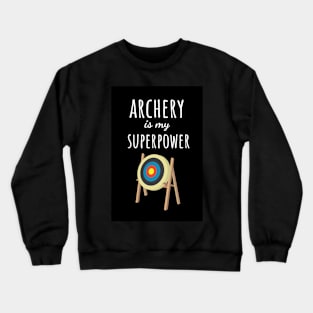 Archery Is My Superpower Crewneck Sweatshirt